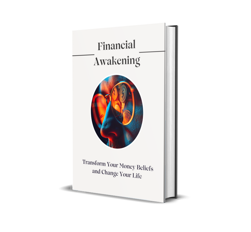 Financial Awakening - Transform Your Money Beliefs and Change Your Life